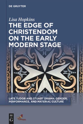 The Edge Of Christendom On The Early Modern Stage Lisa Hopkins