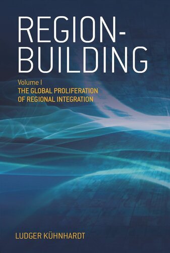 Regionbuilding Vol I The Global Proliferation Of Regional Integration Ludger Khnhardt