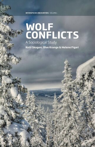 Wolf Conflicts A Sociological Study Ketil Skogen Olve Krange Helene Figari