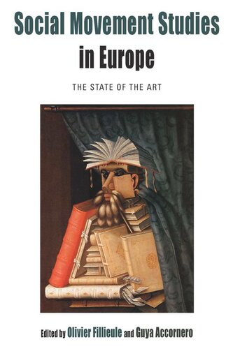 Social Movement Studies In Europe The State Of The Art Olivier Fillieule Editor Guya Accornero Editor