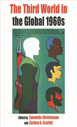 The Third World In The Global 1960s Samantha Christiansen Editor Zachary Scarlett Editor
