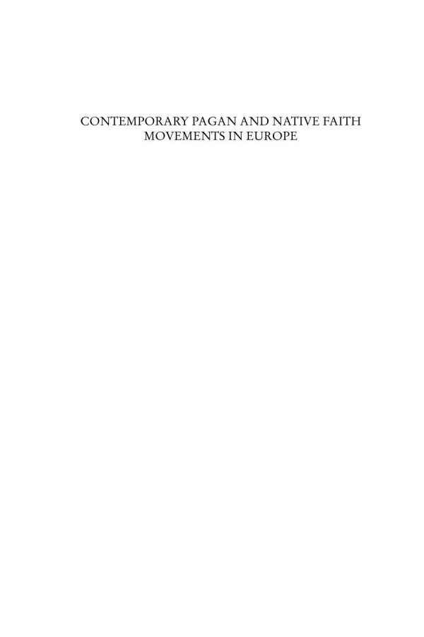 Contemporary Pagan And Native Faith Movements In Europe Colonialist And Nationalist Impulses Kathryn Rountree Editor
