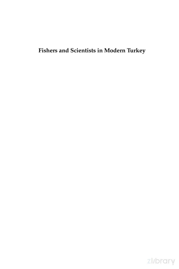 Fishers And Scientists In Modern Turkey The Management Of Natural Resources Knowledge And Identity On The Eastern Black Sea Coast Stle Knudsen