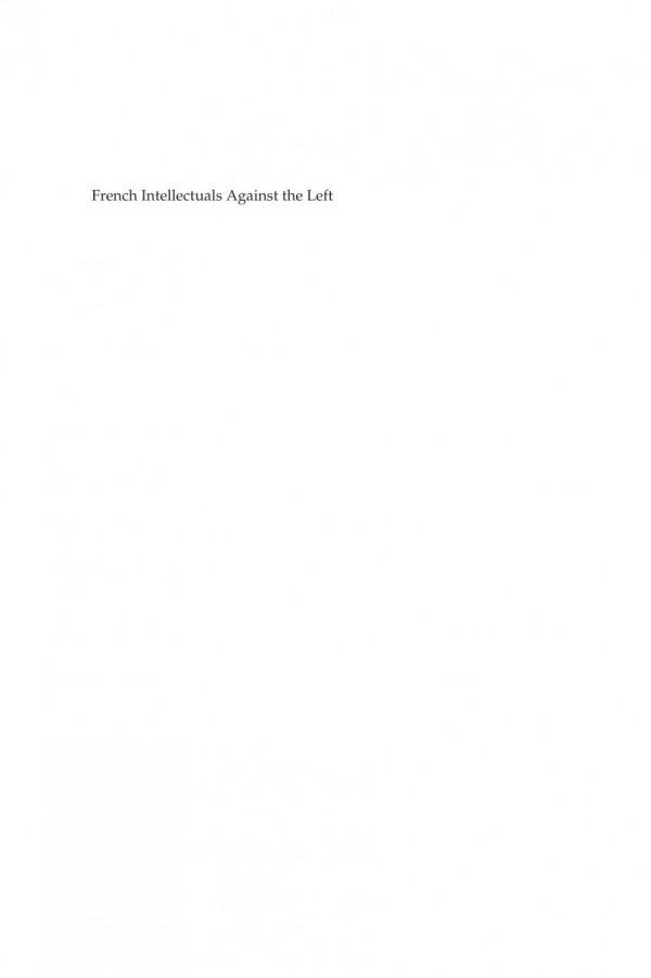 French Intellectuals Against The Left The Antitotalitarian Moment Of The 1970s Michael Scott Christofferson