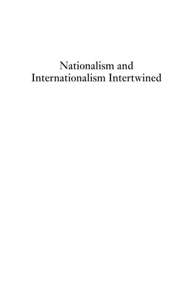 Nationalism And Internationalism Intertwined A European History Of Concepts Beyond The Nation State Pasi Ihalainen Editor Antero Holmila Editor