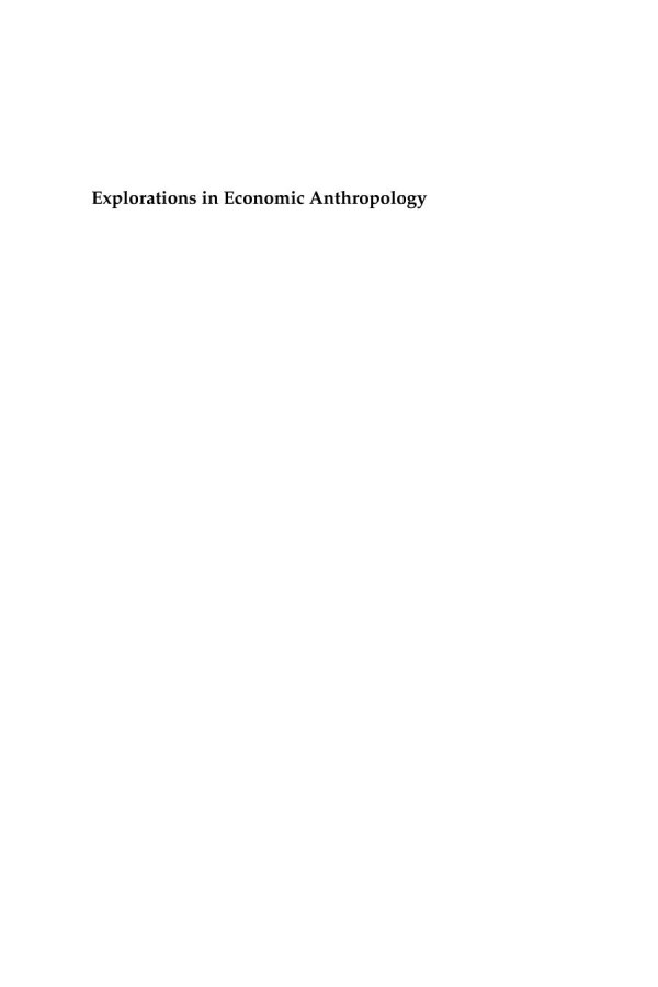 Explorations In Economic Anthropology Key Issues And Critical Reflections Deema Kaneff Editor Kirsten W Endres Editor
