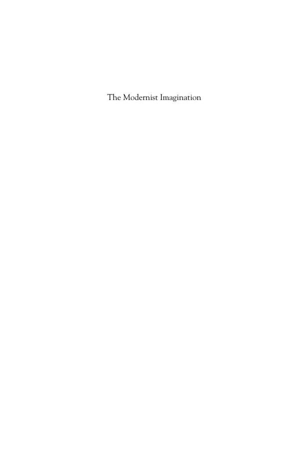 The Modernist Imagination Intellectual History And Critical Theory Warren Breckman Editor Peter E Gordon Editor A Dirk Moses Editor Samuel Moyn Editor