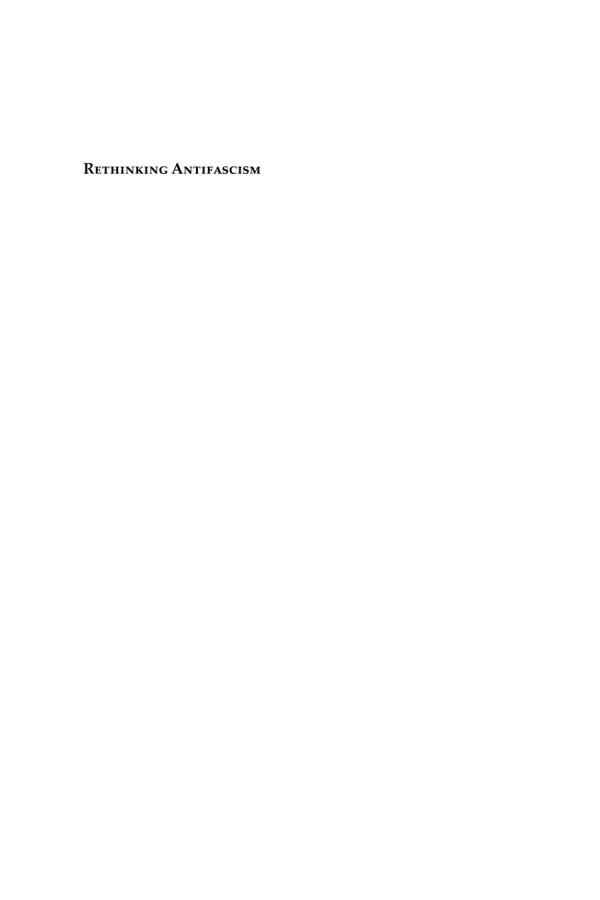 Rethinking Antifascism History Memory And Politics 1922 To The Present Hugo Garca Editor Mercedes Yusta Editor Xavier Tabet Editor Cristina Clmaco Editor