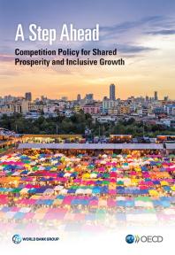 A Step Ahead Competition Policy For Shared Prosperity And Inclusive Growth 1st Edition Martha Martinez Licetti Georgiana Pop Sara Nyman Tania Priscilla Begazo Gomez
