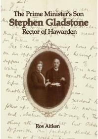 Prime Ministers Son Stephen Gladstone Rector Of Hawarden 1st Edition Ros Aitken