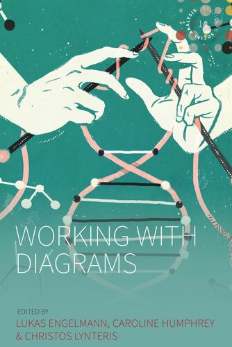 Working With Diagrams Lukas Engelmann Editor Caroline Humphrey Editor Christos Lynteris Editor