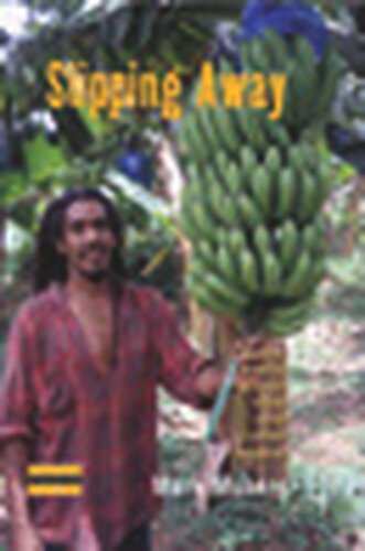 Slipping Away Banana Politics And Fair Trade In The Eastern Caribbean Mark Moberg
