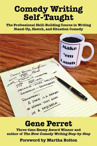 Comedy Writing Selftaught The Professional Skillbuilding Course In Writing Standup Sketch And Situation Comedy Gene Perret