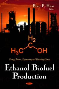 Ethanol Biofuel Production 1st Edition Bratt P Haas