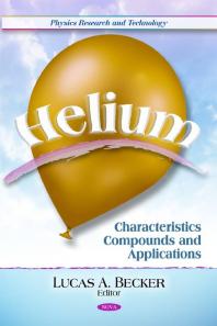 Helium Characteristics Compounds And Applications Characteristics Compounds And Applications 1st Edition Lucas A Becker
