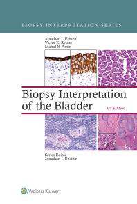 Biopsy Interpretation Of The Bladder 3rd Edition Jonathan Epstein Victor Reuter Mahul B Amin