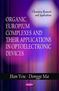 Organic Europium Complexes And Their Applications In Optoelectronic Devices 1st Edition Han You Dongge Ma