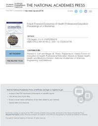 Future Financial Economics Of Health Professional Education Proceedings Of A Workshop 1st Edition And Medicine Engineering National Academies Of Sciences Health And Medicine Division Board On Global Health Global Forum On Innovation In Health Professional Education Megan M Perez Patricia A Cuff