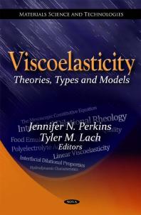 Viscoelasticity Theories Types And Models Theories Types And Models 1st Edition Jennifer N Perkins Tyler M Lach