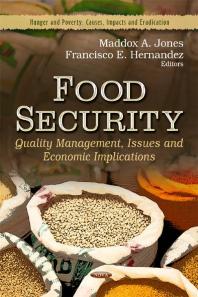 Food Security Quality Management Issues And Economic Implications Quality Management Issues And Economic Implications 1st Edition Maddox A Jones Francisco E Hernandez