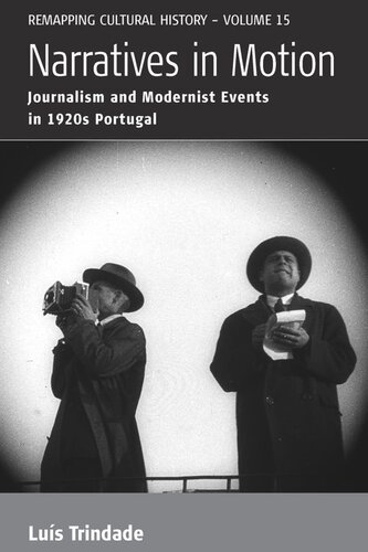 Narratives In Motion Journalism And Modernist Events In 1920s Portugal Lus Trindade