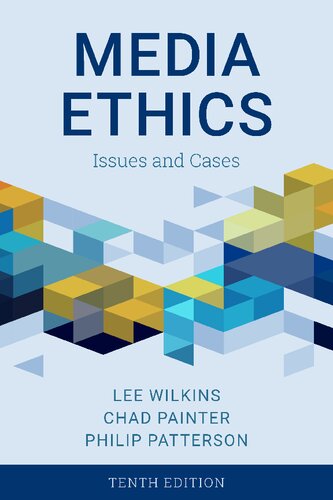 Media Ethics Issues And Cases 10th Edition Philip Patterson