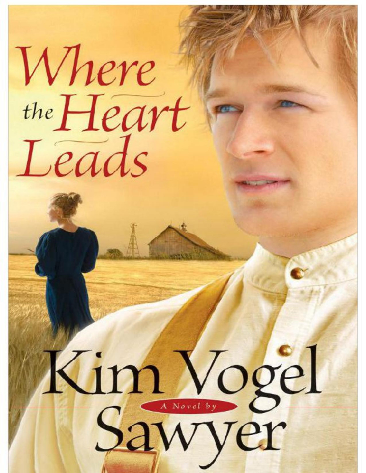 Where The Heart Leads Kim Vogel Sawyer