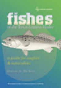 Fishes Of The Texas Laguna Madre A Guide For Anglers And Naturalists 1st Edition David A Mckee Henry Compton Janice D Fechhelm Jr John W Tunnell