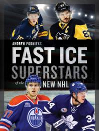 Fast Ice Superstars Of The New Nhl 1st Edition Andrew Podnieks