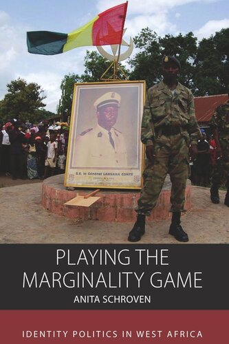 Playing The Marginality Game Identity Politics In West Africa Anita Schroven