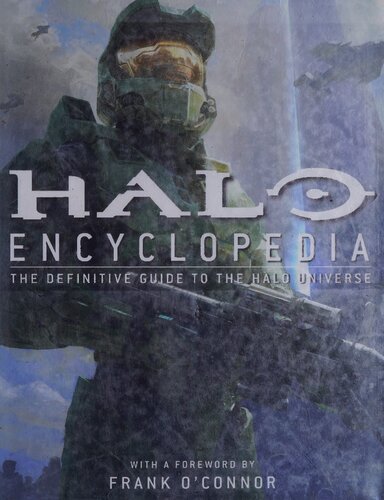 Halo Encyclopedia The Definitive Guide To The Halo Universe Tobias S Buckell