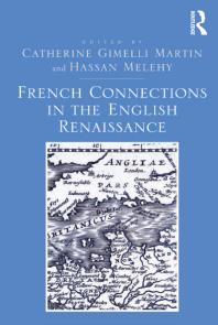 French Connections In The English Renaissance 1st Edition Catherine Gimelli Martin Hassan Melehy