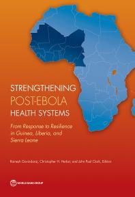 Strengthening Postebola Health Systems From Response To Resilience In Guinea Liberia And Sierra Leone 1st Edition Ramesh Govindaraj Christopher H Herbst