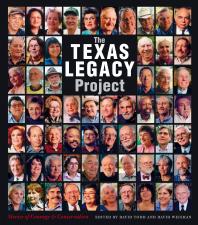 Texas Legacy Project Stories Of Courage And Conservation 1st Edition David Todd David Weisman Carter Smith