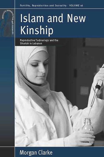 Islam And New Kinship Reproductive Technology And The Shariah In Lebanon Morgan Clarke