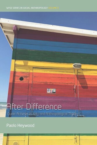 After Difference Queer Activism In Italy And Anthropological Theory Paolo Heywood