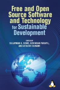 Free And Open Source Software And Technology For Sustainable Development Sulayman K Sowe Govindan Parayil Atsushi Sunami Atsushi Sunami