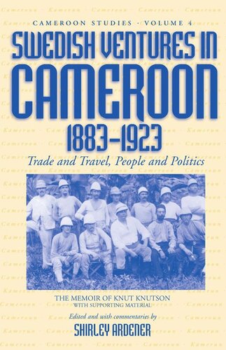 Swedish Ventures In Cameroon 18831923 Trade And Travel People And Politics Shirley Ardener Editor