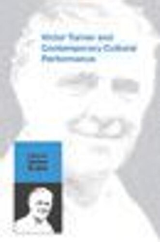 Victor Turner And Contemporary Cultural Performance Graham St John Editor