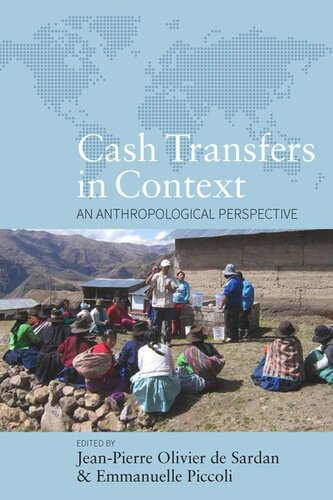 Cash Transfers In Context An Anthropological Perspective Jeanpierre Olivier De Sardan Editor Emmanuelle Piccoli Editor
