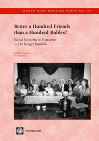 Better A Hundred Friends Than A Hundred Rubles Social Networks In Transition The Kyrgyz Republic 1st Edition Kathleen Kuehnast Nora Dudwick