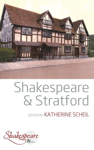 Shakespeare And Stratford Katherine Scheil Editor