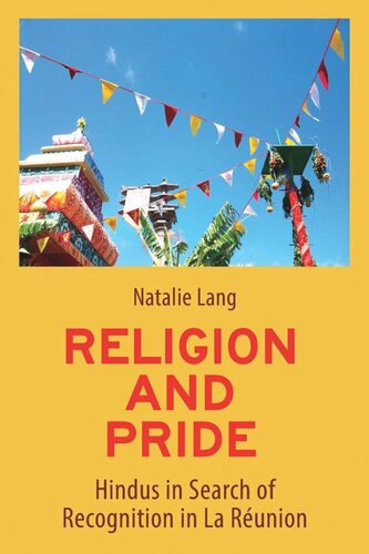 Religion And Pride Hindus In Search Of Recognition In La Runion Natalie Lang