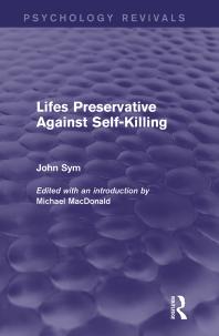 Lifes Preservative Against Selfkilling Psychology Revivals John Sym Michael Macdonald