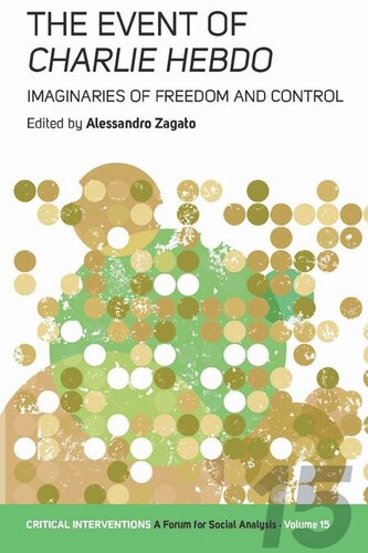 The Event Of Charlie Hebdo Imaginaries Of Freedom And Control Alessandro Zagato Editor