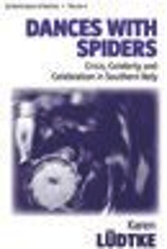 Dances With Spiders Crisis Celebrity And Celebration In Southern Italy Karen Ldtke