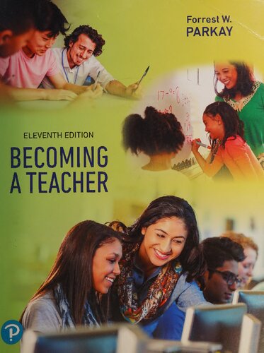 Becoming A Teacher 11th Edition Forrest Parkay