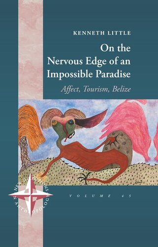 On The Nervous Edge Of An Impossible Paradise Affect Tourism Belize Kenneth Little
