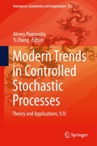Modern Trends In Controlled Stochastic Processes Theory And Applications Viii 1st Ed 2021 Alexey Piunovskiy