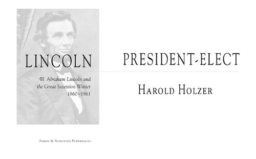 Lincoln Presidentelect Abraham Lincoln And The Great Secession Winter 18601861 Harold Holzer